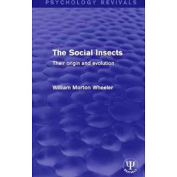 The Social Insects: Their Origin and Evolution