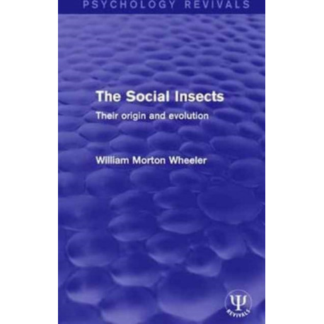 The Social Insects: Their Origin and Evolution