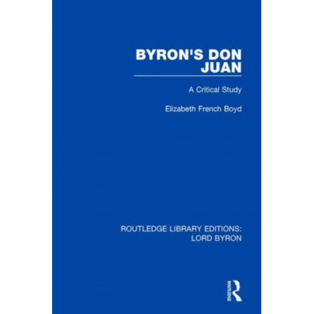 Byron's Don Juan: A Critical Study