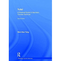 Yufa! A Practical Guide to Mandarin Chinese Grammar
