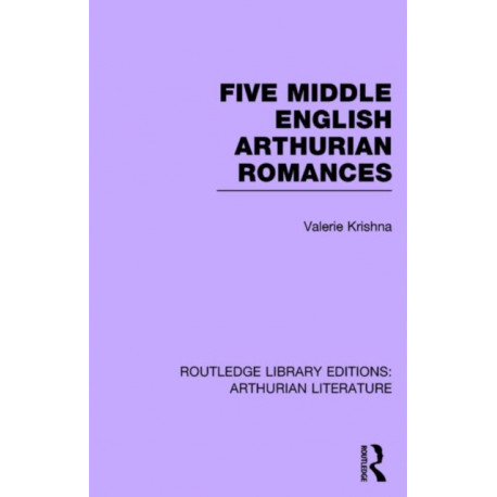 Five Middle English Arthurian Romances