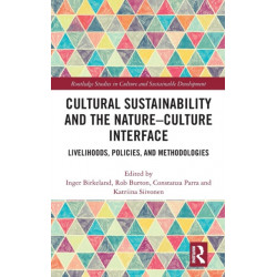 Cultural Sustainability and the Nature-Culture Interface: Livelihoods, Policies, and Methodologies
