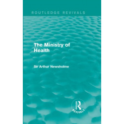 The Ministry of Health (Routledge Revivals)