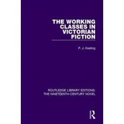 The Working-Classes in Victorian Fiction