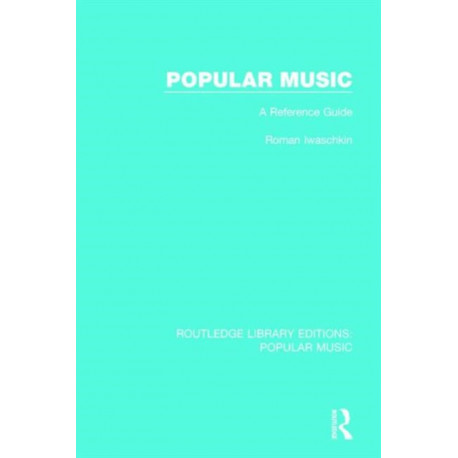 Popular Music: A Reference Guide