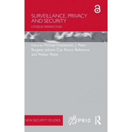 Surveillance, Privacy and Security: Citizens’ Perspectives