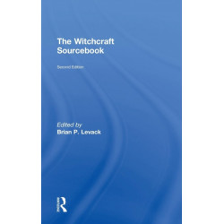 The Witchcraft Sourcebook: Second Edition