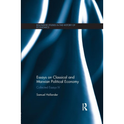 Essays on Classical and Marxian Political Economy: Collected Essays IV