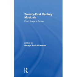 Twenty-First Century Musicals: From Stage to Screen