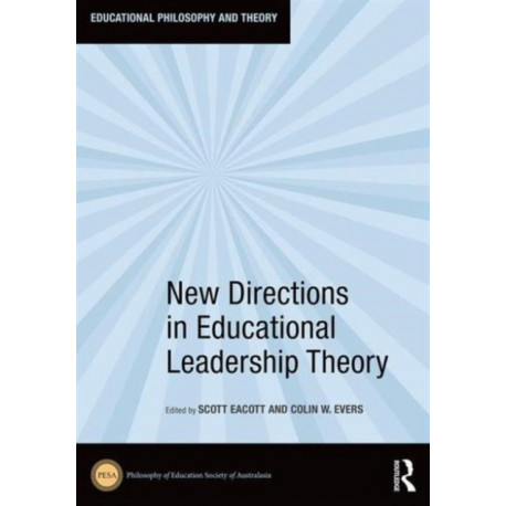 New Directions in Educational Leadership Theory