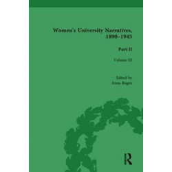 Women's University Narratives, 1890-1945, Part II Vol 3: Volume III