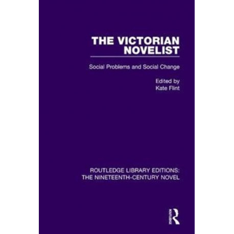 The Victorian Novelist: Social Problems and Change