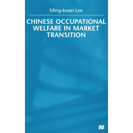 Chinese Occupational Welfare in Market transition