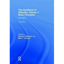The Handbook of Attitudes, Volume 1: Basic Principles: 2nd Edition