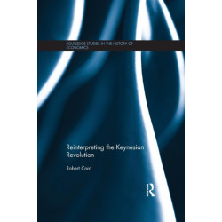 Reinterpreting The Keynesian Revolution