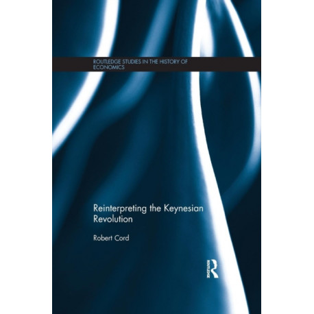 Reinterpreting The Keynesian Revolution