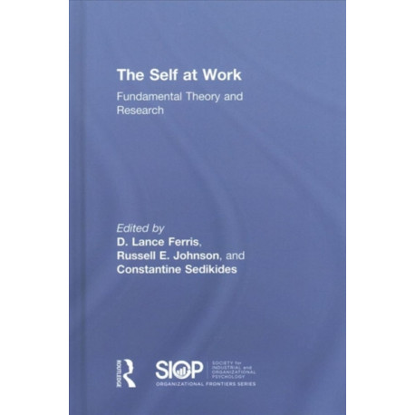 The Self at Work: Fundamental Theory and Research