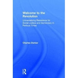 Welcome to the Revolution: Universalizing Resistance for Social Justice and Democracy in Perilous Times