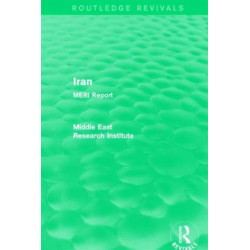 Iran (Routledge Revival): MERI Report