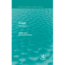Turkey (Routledge Revival): MERI Report