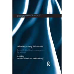 Interdisciplinary Economics: Kenneth E. Boulding’s Engagement in the Sciences