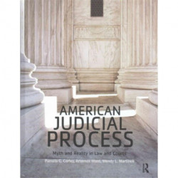 American Judicial Process: Myth and Reality in Law and Courts