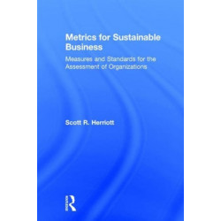Metrics for Sustainable Business: Measures and Standards for the Assessment of Organizations