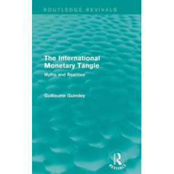 The International Monetary Tangle: Myths and Realities