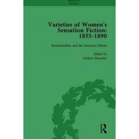 Varieties of Women's Sensation Fiction, 1855-1890 Vol 1