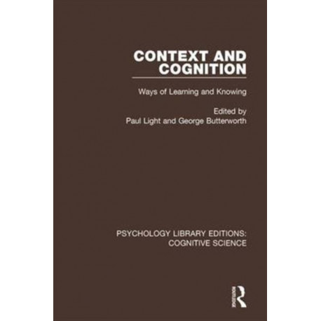 Context and Cognition: Ways of Learning and Knowing
