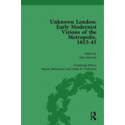 Unknown London Vol 3: Early Modernist Visions of the Metropolis, 1815-45