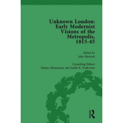 Unknown London Vol 2: Early Modernist Visions of the Metropolis, 1815-45