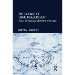 The Science of Crime Measurement: Issues for Spatially-Referenced Crime Data