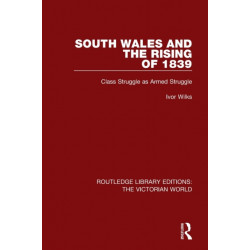 South Wales and the Rising of 1839: Class Struggle as Armed Struggle