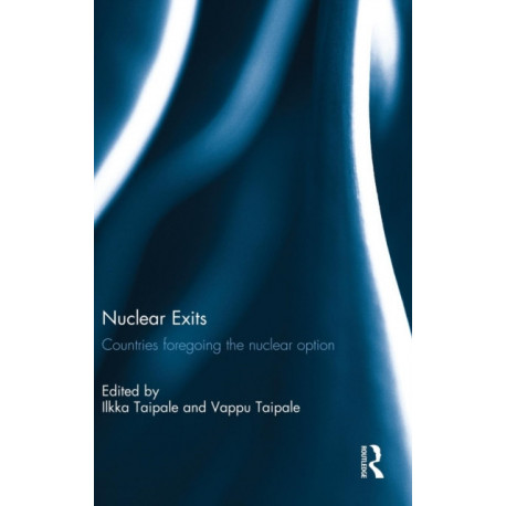 Nuclear Exits: Countries Foregoing the Nuclear Option