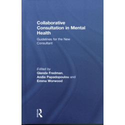 Collaborative Consultation in Mental Health: Guidelines for the New Consultant