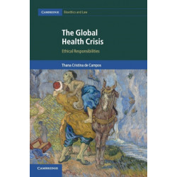 The Global Health Crisis: Ethical Responsibilities