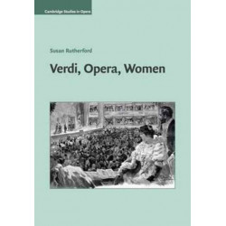 Verdi, Opera, Women: Cambridge Studies in Opera