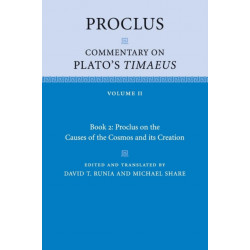 Proclus: Commentary on Plato's Timaeus: Volume 2, Book 2: Proclus on the Causes of the Cosmos and its Creation
