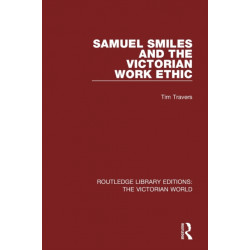 Samuel Smiles and the Victorian Work Ethic