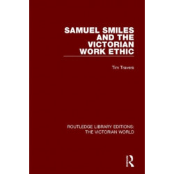 Samuel Smiles and the Victorian Work Ethic
