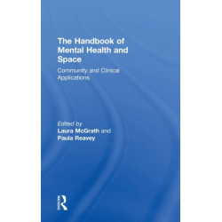The Handbook of Mental Health and Space: Community and Clinical Applications
