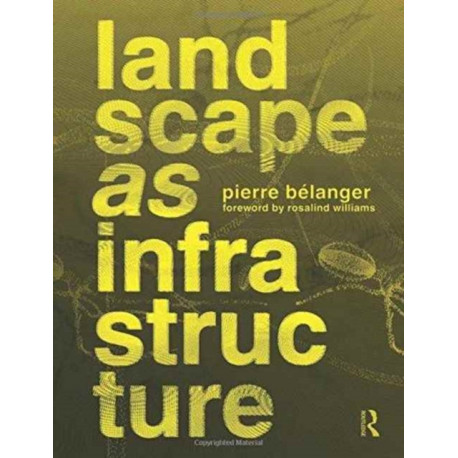 Landscape as Infrastructure: A Base Primer