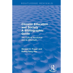 Chinese Education and Society A Bibliographic Guide: A Bibliographic Guide