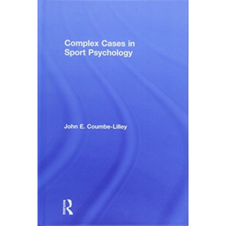 Complex Cases in Sport Psychology