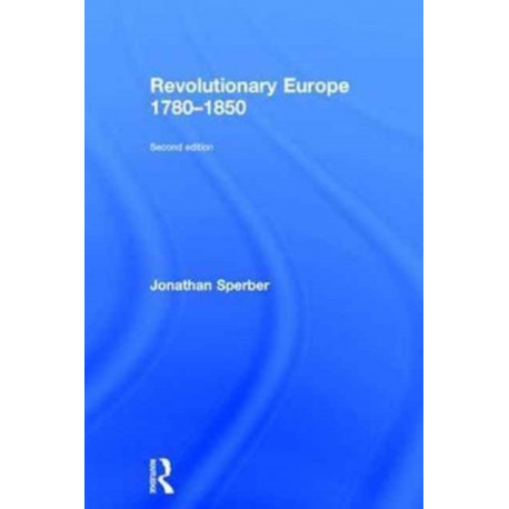 Revolutionary Europe 1780–1850