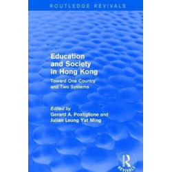 Education and Society in Hong Kong: Toward One Country and Two Systems