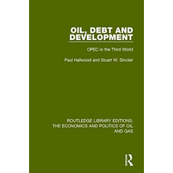 Oil, Debt and Development: OPEC in the Third World