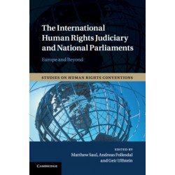 The International Human Rights Judiciary and National Parliaments: Europe and Beyond