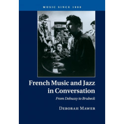 French Music and Jazz in Conversation: From Debussy to Brubeck